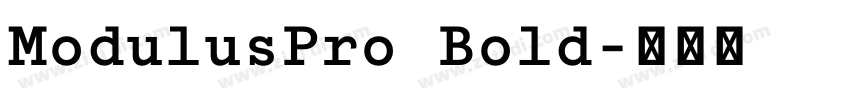 ModulusPro Bold字体转换